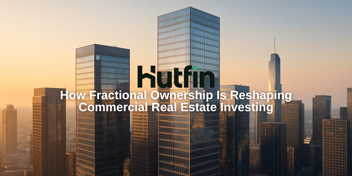 How Fractional Ownership Is Reshaping Commercial Real Estate Investing